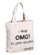 CANVAS BAGS "I READ OMG AS 0mg"